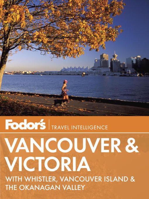 Title details for Fodor's Vancouver & Victoria by Fodor's - Available